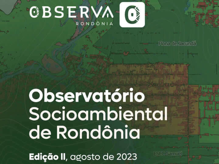 Observa Rondônia publica a segunda edição do seu Boletim