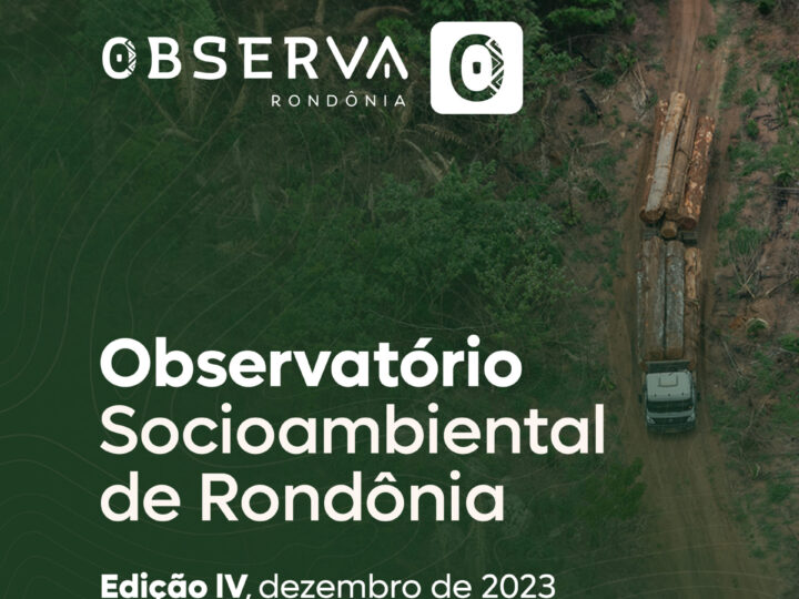 Observa Rondônia acaba de publicar a quarta edição de seu boletim
